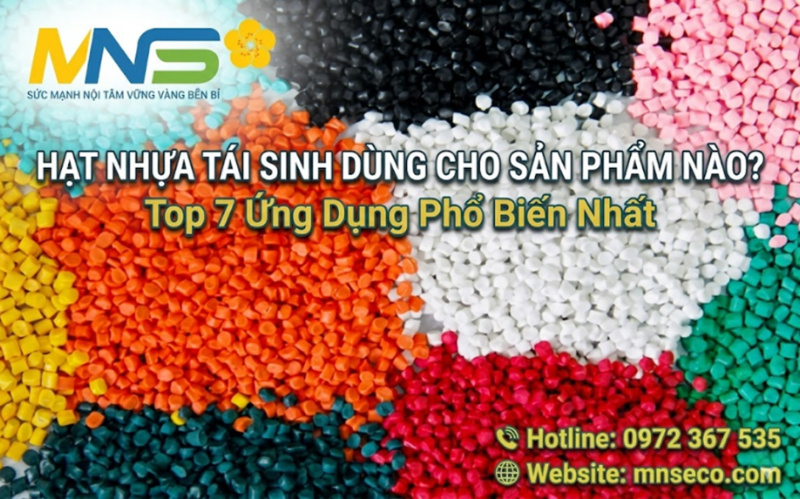 hạt nhựa tái sinh dùng cho sản phẩm nào