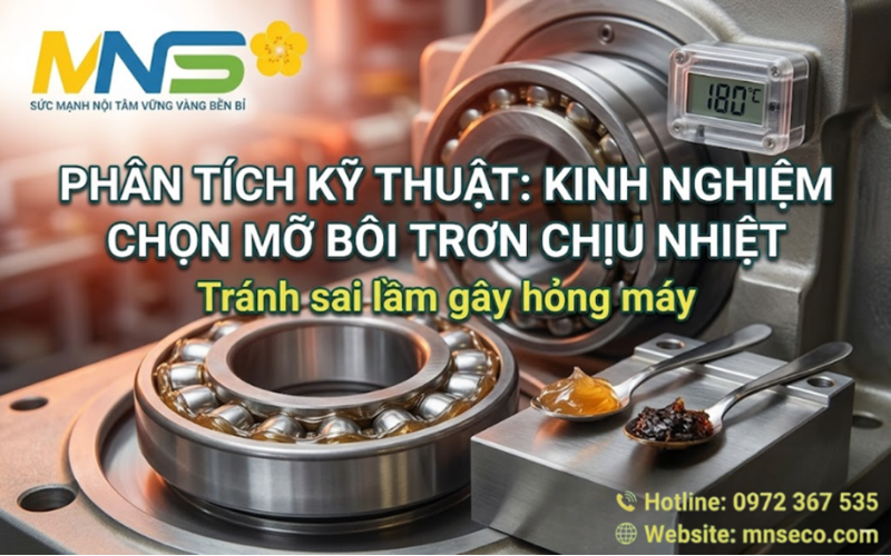 kinh nghiệm chọn mỡ bôi trơn chịu nhiệt